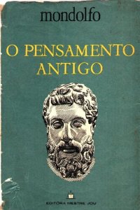 cover of the book O Pensamento Antigo: História da Filosofia Greco-Romana II: Desde Aristóteles até os Neoplatônicos