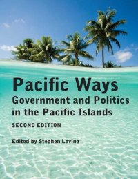 cover of the book Pacific Ways: Government and Politics in the Pacific Islands