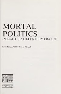 cover of the book Mortal Politics in 18th-Century France