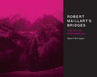 cover of the book Robert Maillart's Bridges: The Art of Engineering