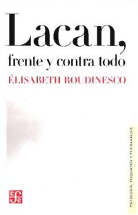 cover of the book Lacan, frente y contra todo