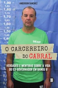 cover of the book O carcereiro do Cabral