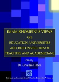 cover of the book Imam Khomeini's views on Education, Universities and responsibilities of Teachers and Academicians