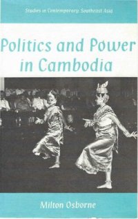 cover of the book Politics and Power in Cambodia: The Sihanouk Years