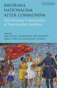 cover of the book Nation-Building in the Post-Socialist Region: The Everyday Construction of Identity After Communism