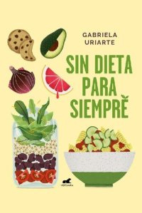 cover of the book Sin dieta para siempre