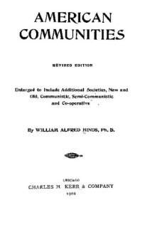 cover of the book American Communities. Enlarged to Include Additional Societies, New and Old, Communistic, Semi-Commuistic , and Co-Operative