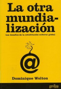 cover of the book La Otra mundialización : los desafíos de la cohabitación cultural global