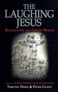 cover of the book The Laughing Jesus: Religious Lies and Gnostic Wisdom