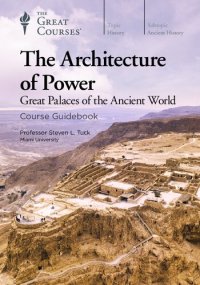 cover of the book The Architecture of Power: Great Palaces of the Ancient World