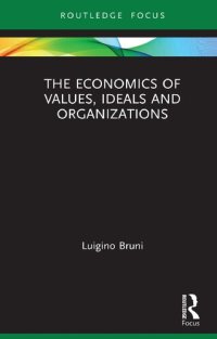 cover of the book The Economics of Values, Ideals and Organizations