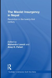 cover of the book The Maoist Insurgency in Nepal: Revolution in the twenty-first century