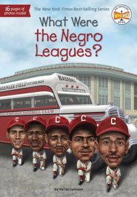 cover of the book What Were the Negro Leagues?