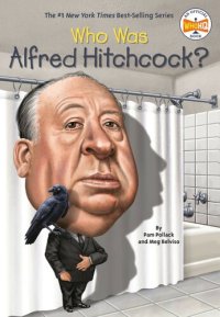 cover of the book Who Was Alfred Hitchcock?