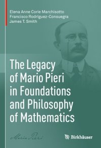 cover of the book The Legacy of Mario Pieri in Foundations and Philosophy of Mathematics