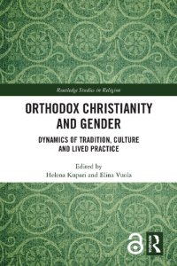 cover of the book Orthodox Christianity and Gender: Dynamics of Tradition, Culture and Lived Practice