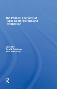 cover of the book The Political Economy of Public Sector Reform and Privatization