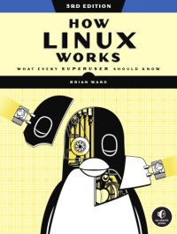 cover of the book How Linux Works: What Every Superuser Should Know