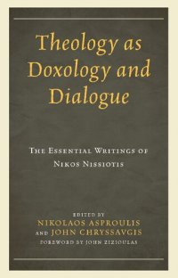 cover of the book Theology as Doxology and Dialogue: The Essential Writings of Nikos Nissiotis