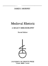 cover of the book Medieval Rhetoric: A Select Bibliography