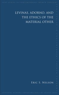 cover of the book Levinas, Adorno, and the Ethics of the Material Other