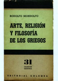 cover of the book Arte, religión y filosofía de los griegos