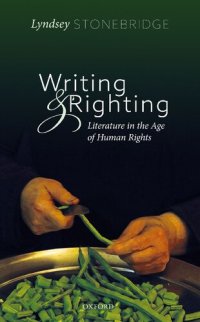 cover of the book Writing and Righting: Literature in the Age of Human Rights