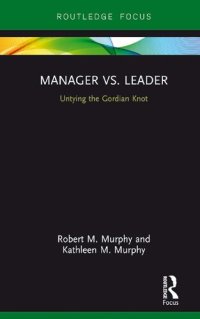 cover of the book Manager vs. Leader: Untying the Gordian Knot