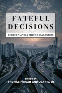 cover of the book Fateful Decisions: Choices That Will Shape China's Future