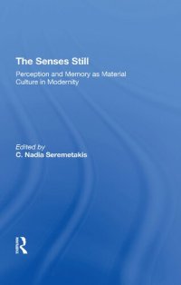 cover of the book The Senses Still : Perception and Memory as Material Culture in Modernity