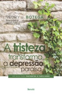 cover of the book A tristeza transforma, a depressão paralisa