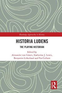 cover of the book Historia Ludens: The Playing Historian