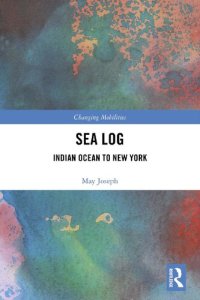 cover of the book Sea Log : Indian Ocean to New York