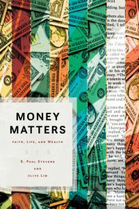 cover of the book Money Matters: Faith, Life, and Wealth