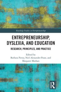 cover of the book Entrepreneurship, Dyslexia, and Education: Research, Principles, and Practice (Routledge Studies in Entrepreneurship)