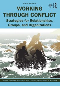 cover of the book WORKING THROUGH CONFLICT strategies for relationships, groups, and organizations.