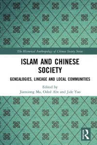 cover of the book Islam and Chinese Society: Genealogies, Lineage and Local Communities