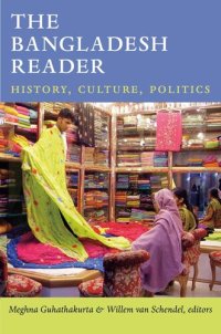 cover of the book The Bangladesh Reader: History, Culture, Politics