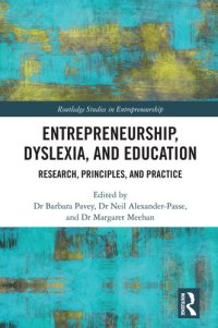 cover of the book Entrepreneurship, Dyslexia, and Education: Research, Principles, and Practice (Routledge Studies in Entrepreneurship)