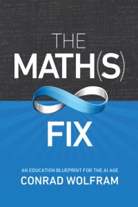 cover of the book The Math(s) Fix: An Education Blueprint for the AI Age