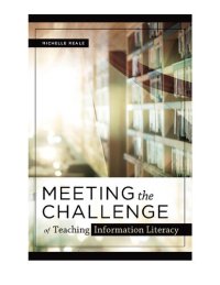 cover of the book Meeting the Challenge of Teaching Information Literacy