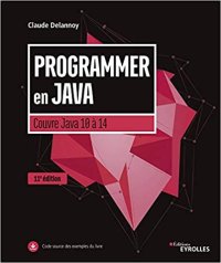 cover of the book Programmer en Java: Couvre Java 10 à Java 14 - 11e édition