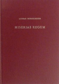 cover of the book Miseriae regum: Untersuchungen zum Krisen- und Todesgedanken in den herrschaftstheologischen Vorstellungen der ottonisch-salischen Zeit