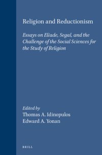 cover of the book Religion and reductionism : essays on Eliade, Segal, and the challenge of the social sciences for the study of religion