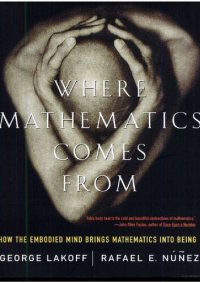 cover of the book Where Mathematics Come From: How The Embodied Mind Brings Mathematics Into Being