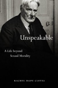 cover of the book Unspeakable A Life beyond Sexual Morality