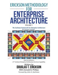 cover of the book Erickson Methodology for Enterprise Architecture: How to Achieve a 21St Century Enterprise Architecture Services Capability.