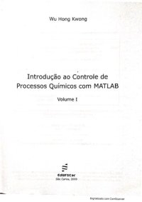 cover of the book Introdução ao Controle de Processos Químicos com Matlab