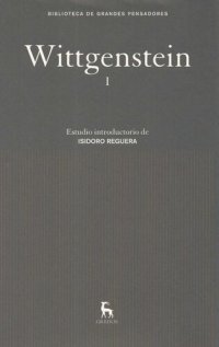 cover of the book Tractatus Logicus Philosophicus. Investigaciones filosóficas. Sobre la certeza (Edición Bilingüe: castellano, alemán)