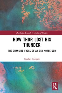 cover of the book How Thor Lost His Thunder: The Changing Faces of an Old Norse God